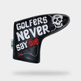 Pre-Order: ‘Golfers Never Say Die’ Goonies Headcover - Putter